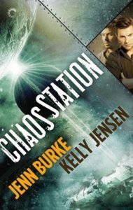 Chaos Station, by Kelly Jensen and Jenn Burke